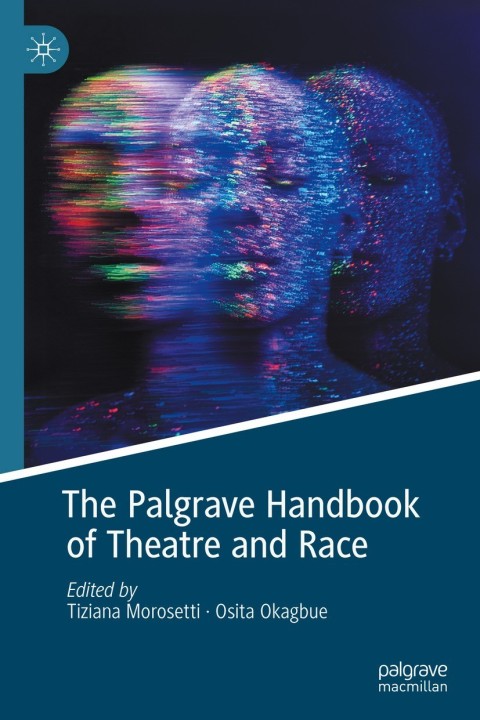 Cover image for book The Palgrave Handbook of Theatre and Race