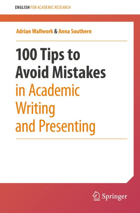 Cover image for book 100 Tips to Avoid Mistakes in Academic Writing and Presenting