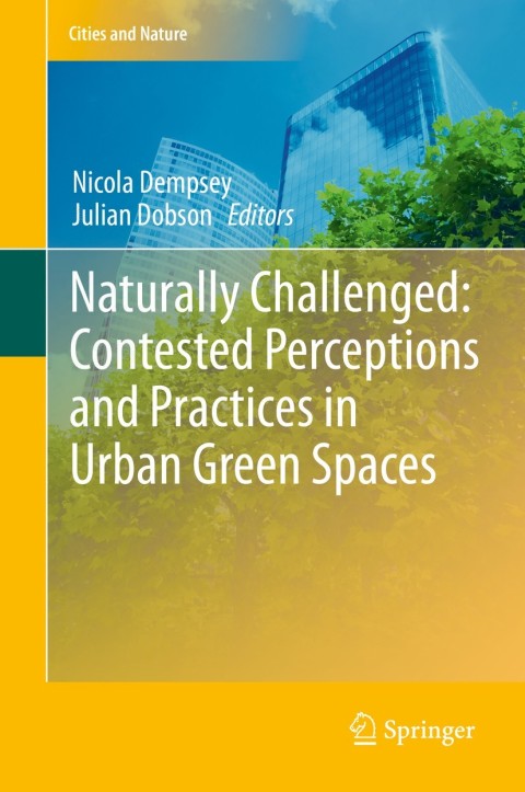Cover image for book Naturally Challenged: Contested Perceptions and Practices in Urban Green Spaces
