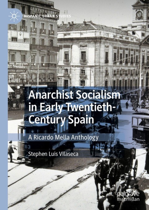 Cover image for book Anarchist Socialism in Early Twentieth-Century Spain