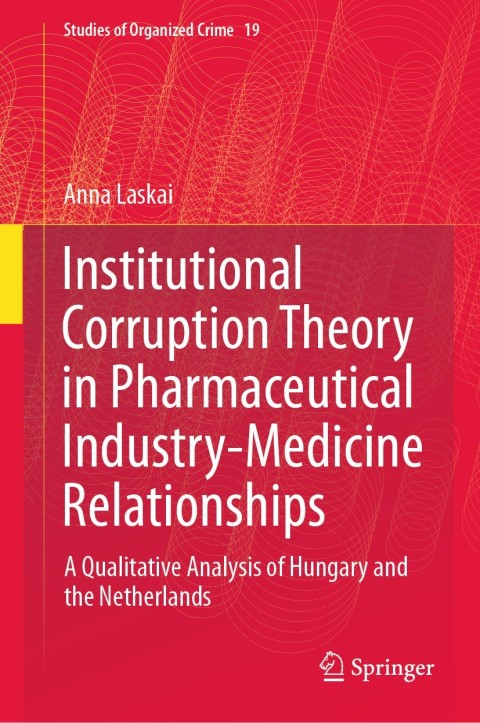 Cover image for book Institutional Corruption Theory in Pharmaceutical Industry-Medicine Relationships