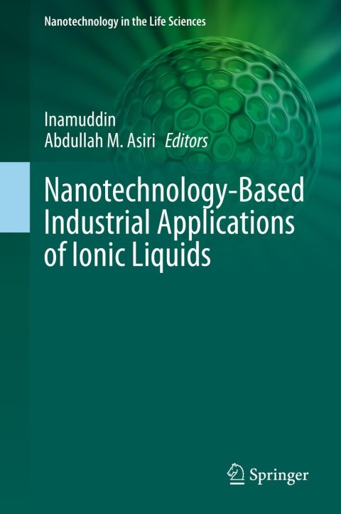 Nanotechnology-Based Industrial Applications of Ionic Liquids 