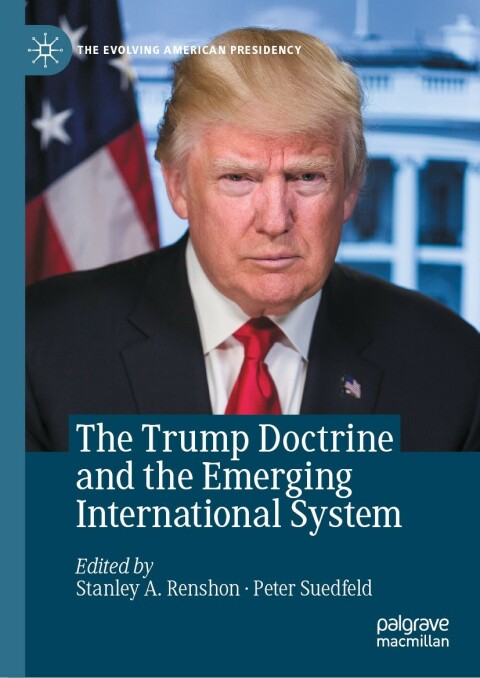 The Trump Doctrine and the Emerging International System 