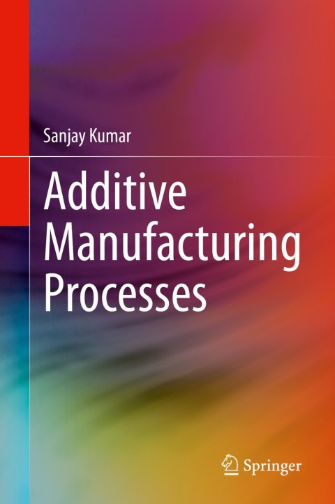 Additive Manufacturing Processes 
