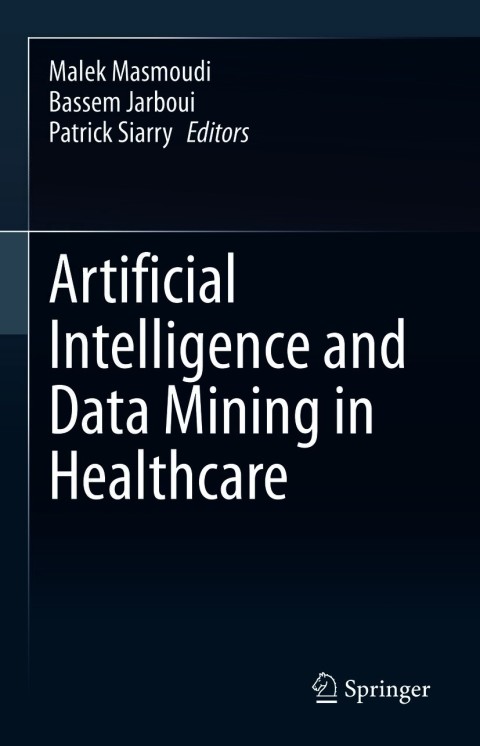 Cover image for book Artificial Intelligence and Data Mining in Healthcare