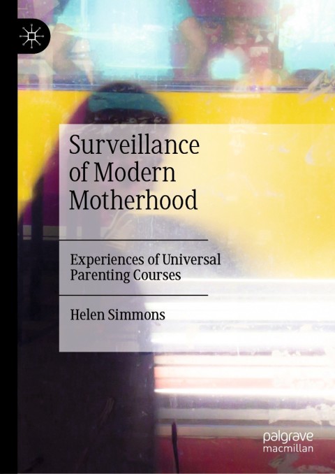 Cover image for book Surveillance of Modern Motherhood