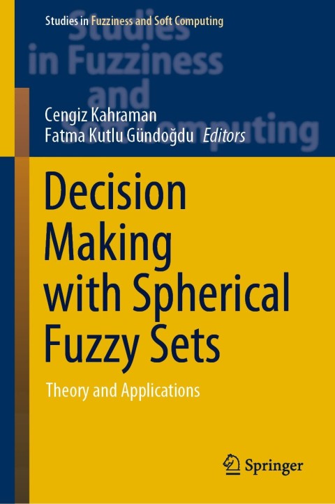 Cover image for book Decision Making with Spherical Fuzzy Sets