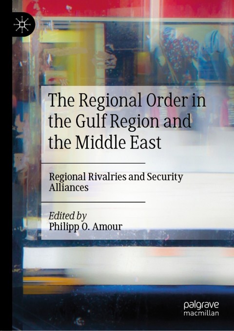 Cover image for book The Regional Order in the Gulf Region and the Middle East