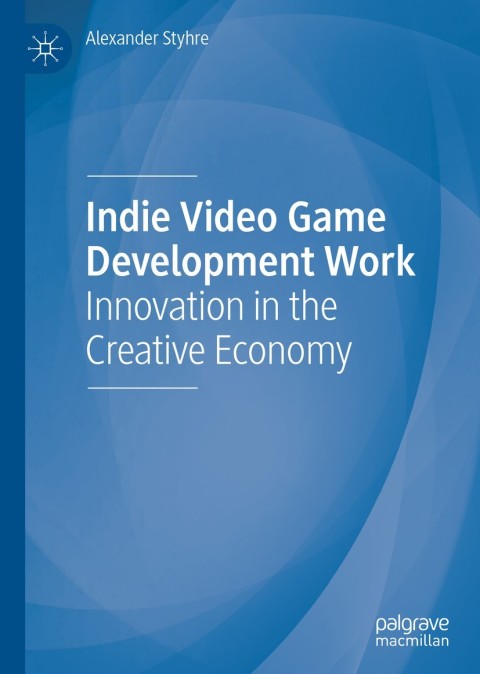 Cover image for book Indie Video Game Development Work