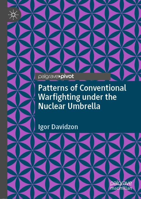 Cover image for book Patterns of Conventional Warfighting under the Nuclear Umbrella