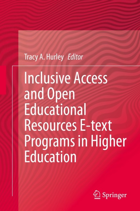 Cover image for book Inclusive Access and Open Educational Resources E-text Programs in Higher Education
