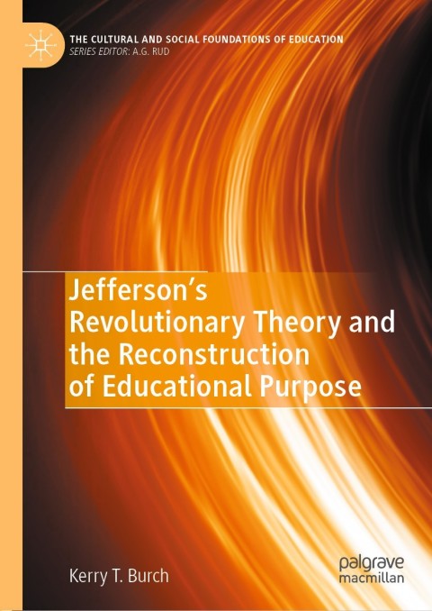 Cover image for book Jefferson’s Revolutionary Theory and the Reconstruction of Educational Purpose