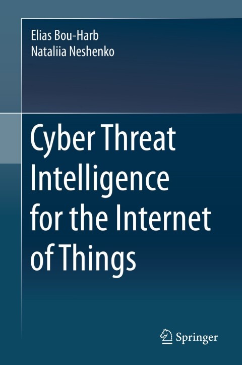Cover image for book Cyber Threat Intelligence for the Internet of Things