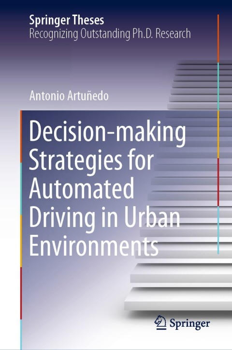 Cover image for book Decision-making Strategies for Automated Driving in Urban Environments