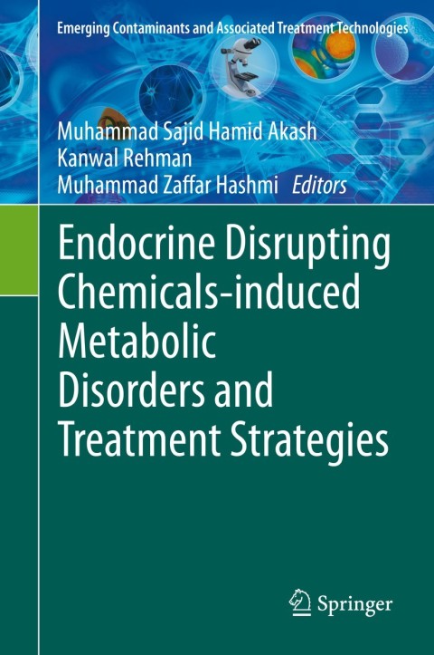 Cover image for book Endocrine Disrupting Chemicals-induced Metabolic Disorders and Treatment Strategies