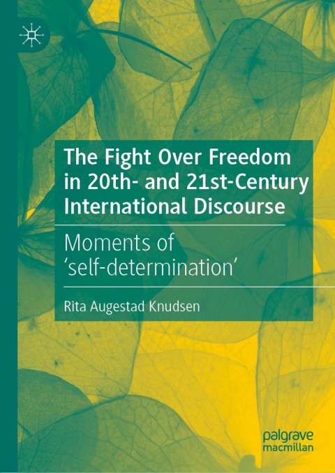 Cover image for book The Fight Over Freedom in 20th- and 21st-Century International Discourse