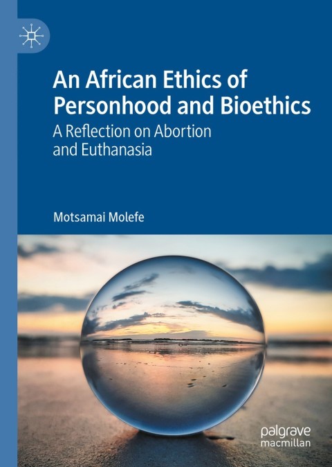 Cover image for book An African Ethics of Personhood and Bioethics