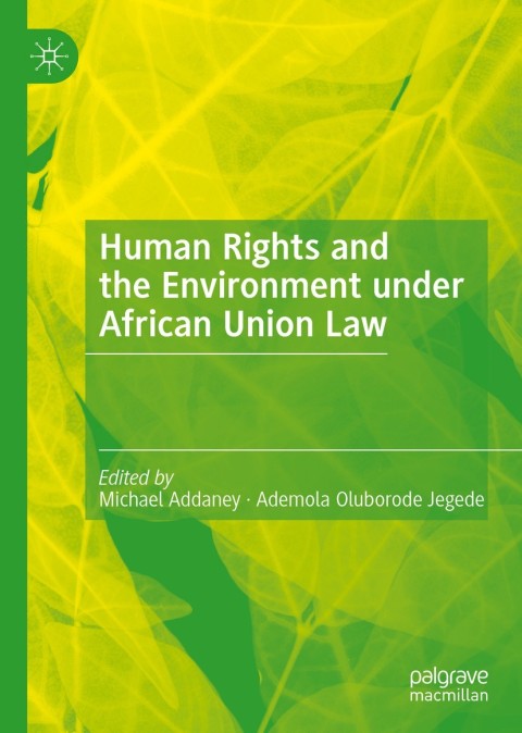 Cover image for book Human Rights and the Environment under African Union Law