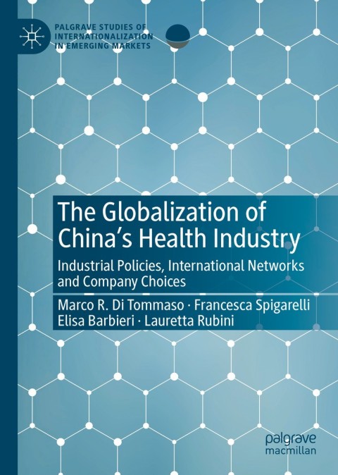 Cover image for book The Globalization of China’s Health Industry