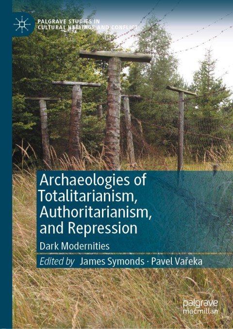 Cover image for book Archaeologies of Totalitarianism, Authoritarianism, and Repression