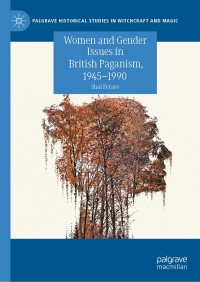 Cover image: Women and Gender Issues in British Paganism, 1945–1990 9783030466947