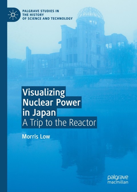 Cover image for book Visualizing Nuclear Power in Japan