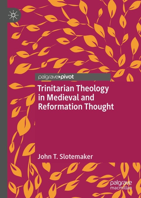 Cover image for book Trinitarian Theology in Medieval and Reformation Thought