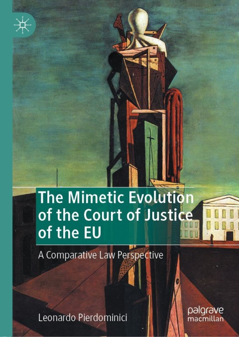 Cover image for book The Mimetic Evolution of the Court of Justice of the EU