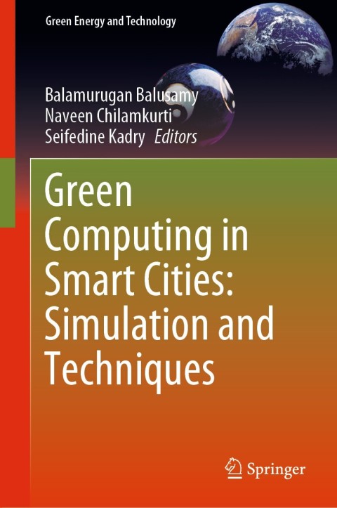 Green Computing in Smart Cities: Simulation and Techniques 