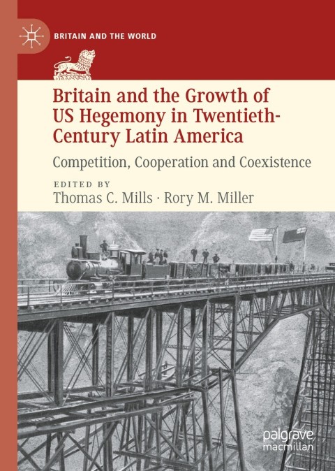 Cover image for book Britain and the Growth of US Hegemony in Twentieth-Century Latin America