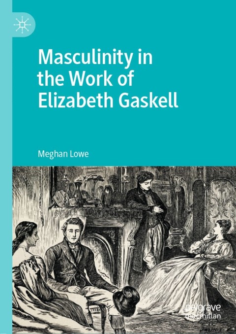 Cover image for book Masculinity in the Work of Elizabeth Gaskell