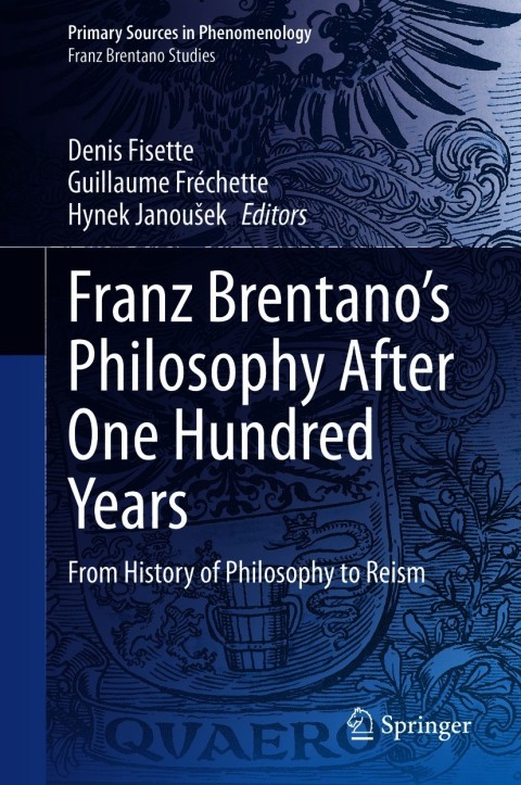 Cover image for book Franz Brentano’s Philosophy After One Hundred Years