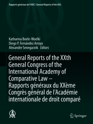 General Reports of the XXth General Congress of the International Academy of Comparative Law - Rapports généraux du XXème Congrès général  de l'Académie internationale de droit comparé