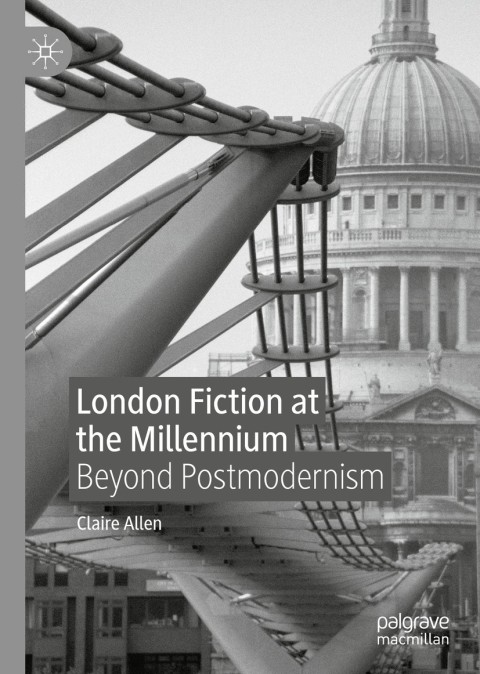 London Fiction at the Millennium 