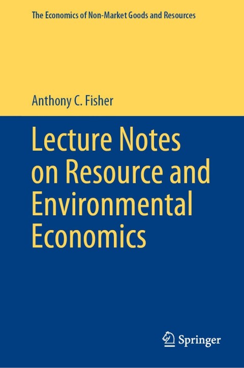 Lecture Notes on Resource and Environmental Economics 