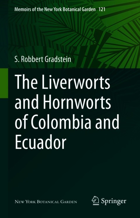 Cover image for book The Liverworts and Hornworts of Colombia and Ecuador
