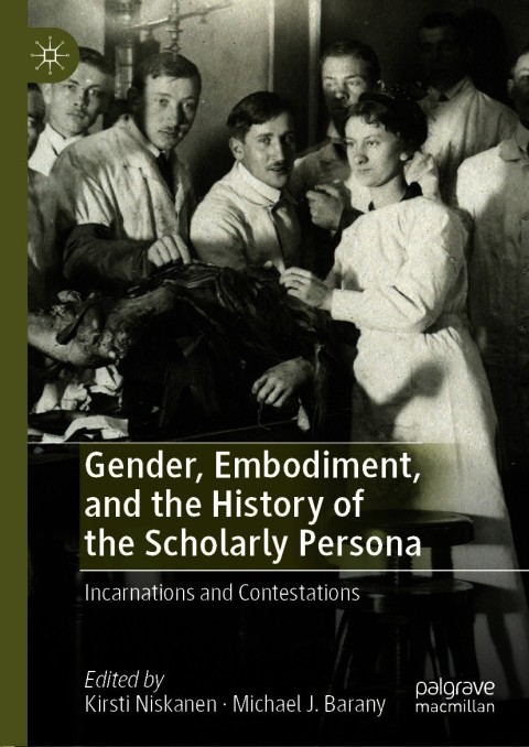 Cover image for book Gender, Embodiment, and the History of the Scholarly Persona