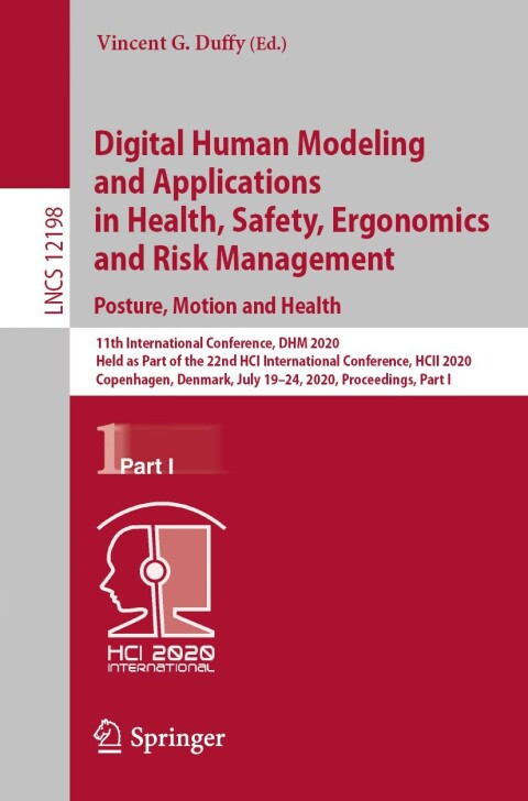 Digital Human Modeling and Applications in Health, Safety, Ergonomics and Risk Management. Posture, Motion and Health 