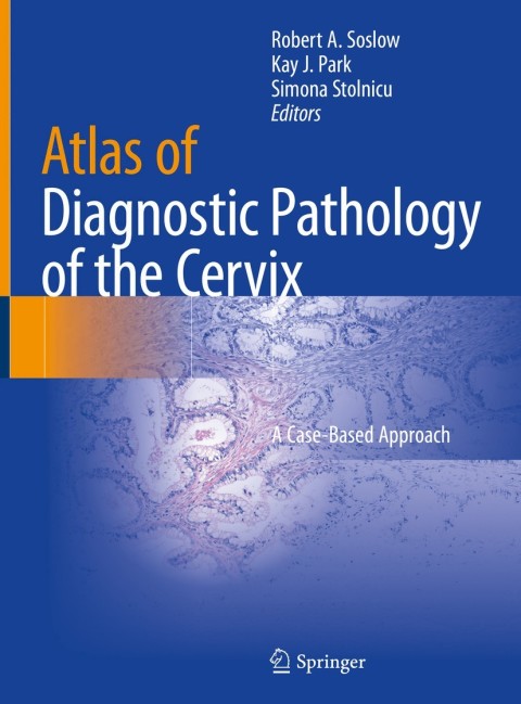 Atlas of Diagnostic Pathology of the Cervix 