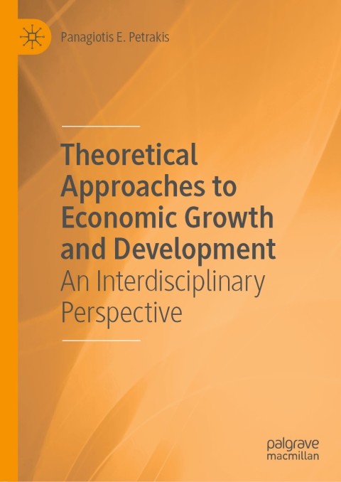 Cover image for book Theoretical Approaches to Economic Growth and Development