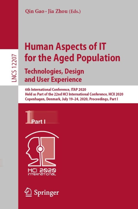 Human Aspects of IT for the Aged Population. Technologies, Design and User Experience 