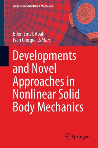 Developments and Novel Approaches in Nonlinear Solid Body Mechanics