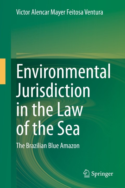 Cover image for book Environmental Jurisdiction in the Law of the Sea
