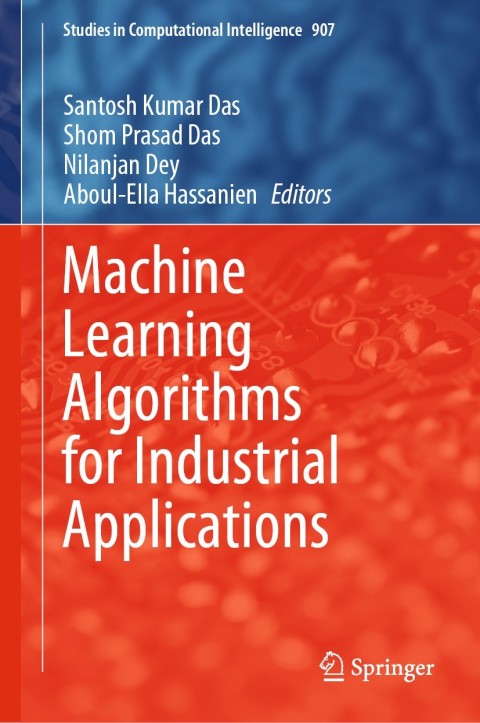 Machine Learning Algorithms for Industrial Applications 