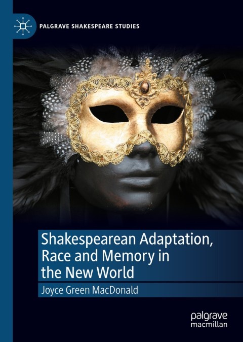 Cover image for book Shakespearean Adaptation, Race and Memory in the New World
