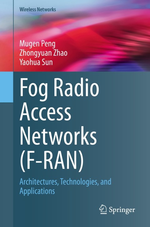 Fog Radio Access Networks (F-RAN) 