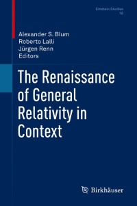 Cover image: The Renaissance of General Relativity in Context 1st edition 9783030507534