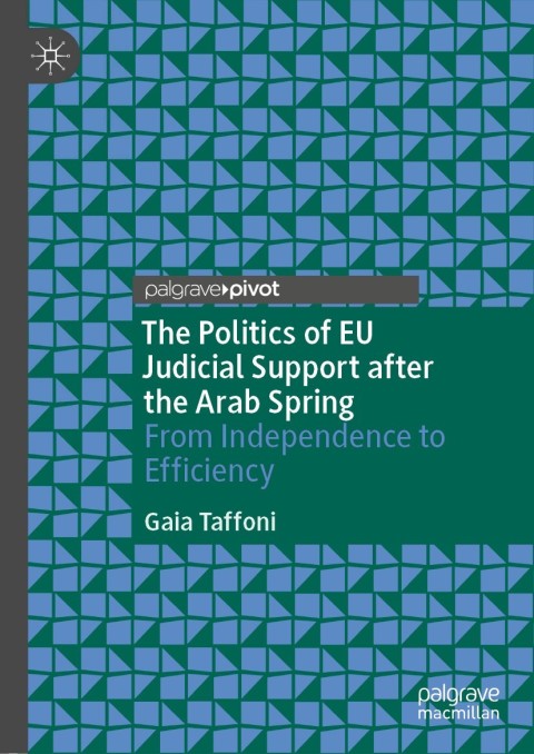 Cover image for book The Politics of EU Judicial Support after the Arab Spring