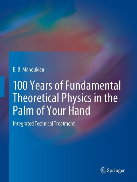 Cover image for book 100 Years of Fundamental Theoretical Physics in the Palm of Your Hand