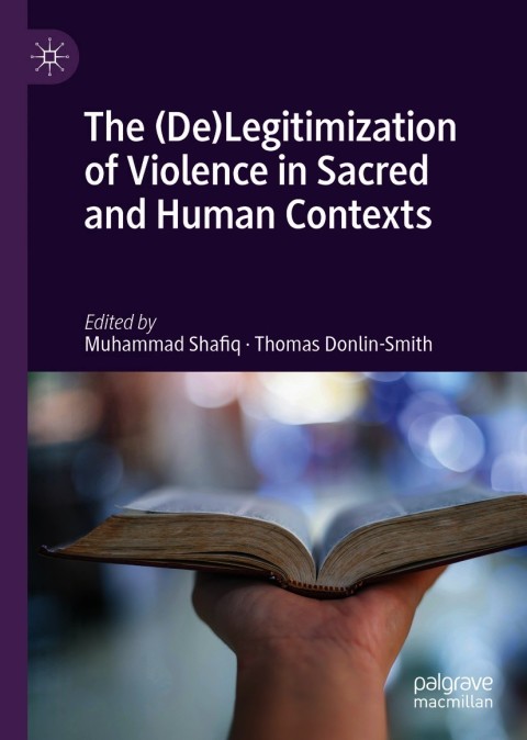 Cover image for book The (De)Legitimization of Violence in Sacred and Human Contexts